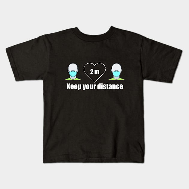 Keeping your distance means you care about me Kids T-Shirt by Linux-Tech&More